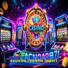 decision roulette import